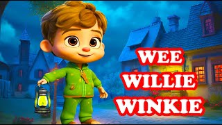 Wee Willie Winkie  Sing Along Song  Kids amp Nursery Rhymes  Animated [upl. by Luzader]