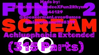 Fun 2 Scream Achluophobia extended 315 Parts [upl. by Nawoj]