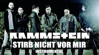 Rammstein  Stirb nicht vor Mir Dont die Before I do Instrumental [upl. by Sirk861]