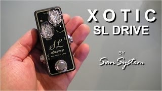 XOTIC SL Drive  Overdrive [upl. by Narruc]