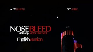 NOSEBLEED English Version HD [upl. by Stempien]