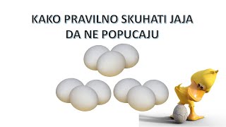 KAKO PRAVILNO SKUHATI JAJA DA NE POPUCAJU [upl. by Rotceh70]