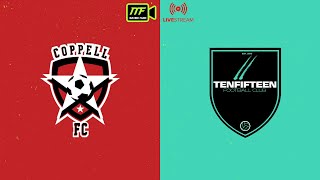 Coppell FC vs TenFifteen FC  UPSL Premier Div [upl. by Brindell681]