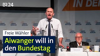 Freie Wähler – Aiwanger will in den Bundestag  BR24 [upl. by Yromas]