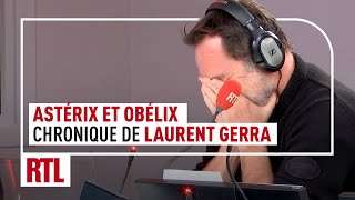 quotAstérix et Obélixquot  chronique de Laurent Gerra avec Guillaume Canet et Gilles Lellouche [upl. by Wernda760]