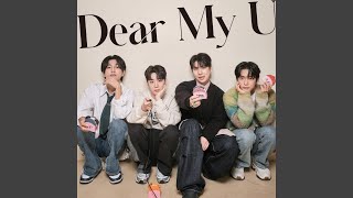 Dear My U [upl. by Dubois]