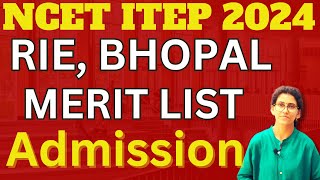 RIE BHOPAL MERIT LIST OUT NCET 2024 ITEP 4 YEAR BED [upl. by Neenaej]