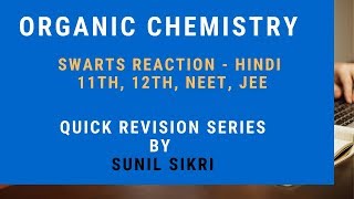 Swarts Reaction  1112NEETJEE  HINDI  Sunil Sikri [upl. by Ferna]