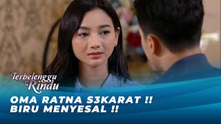 PENYESALAN BIRU  AMIRA JUJUR TENTANG KONDISI OMA RATNA  TERBELENGGU RINDU EPS 42 [upl. by Nomae]