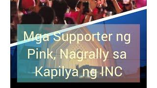 Supporters ng Pinklawan Nagrally sa Harap ng Kapilya ng INC [upl. by Tager]