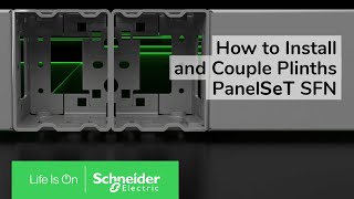 PanelSeT SFN  How to Install and couple plinths  Schneider Electric [upl. by Esital]