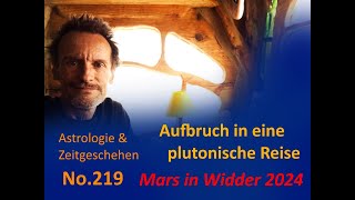 Astrologie amp Zeitgeschehen  No219  Aufbruch in eine plutonische Reise  Mars in Widder  2024 [upl. by Haziza]