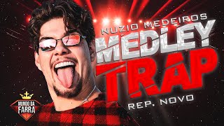 NUZIO MEDEIROS 2024  MEDLEY TRAP  REPERTÓRIO NOVO  100 ATUALIZADO  MEDLEY SEM REGRAS 20 [upl. by So186]