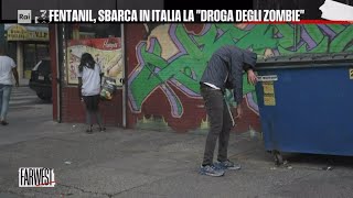 Fentanyl la droga degli zombie sbarca in Italia  FarWest 05022024 [upl. by Dobson3]