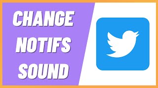 How to Change Twitter Notification Sound [upl. by Ivette51]