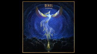 DEKEL  Phoenix [upl. by Okikuy]