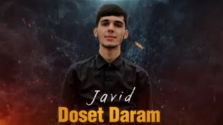 Javid  Doset Daram ❤️ I Мохи ман 🌒  Дусет дорам 🫀 [upl. by Levi]