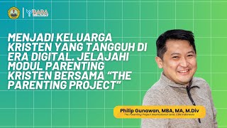 Menjadi Keluarga Kristen yang Tangguh di Era Digital  Philip Gunawan MBA MA MDiv [upl. by Marienthal]