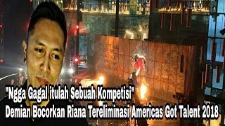 Demian Bocorkan Alasannya Kenapa The Sacred Riana Tereleminasi Di Amesricas Got Talent 2018 [upl. by Amero]