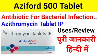 Azithromycin Tablet IPAziford 500 Tablet Uses  Dose  Review [upl. by Crispen]