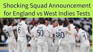 Shocking Squad Announcement for England vs West Indies Tests [upl. by Singhal]