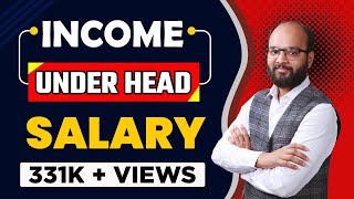 Income Under Head Salary Complete Chapter in Single Video  Salaries  Income Tax Act 1961 [upl. by Crenshaw]