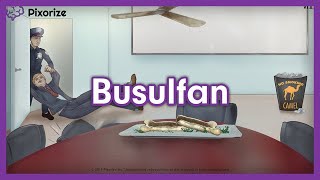 Busulfan USMLE Mnemonic Preview [upl. by Timmons279]