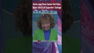 Press Secretary Karine Jean Pierre denies that Biden called Trump supporters garbage shorts [upl. by Nnairrehs]