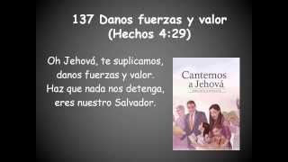 Cantico 137 Danos fuerzas y valor Con voz [upl. by Aubry165]