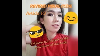 Revised Penal Code  Article 10 Offenses not subject to the provisions of this Code [upl. by Davilman699]