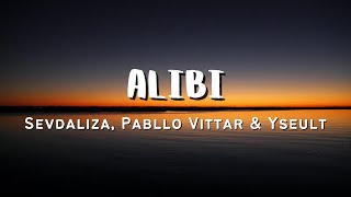 ALIBI  SEVDALIZA FT PABLLO VITTAR amp YSEULT Lyrics I just killed a man shes my alibi [upl. by Oly]