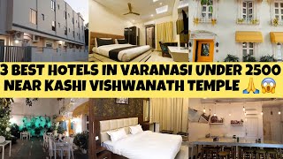 Best 3 Hotels in Varanasi under Rs2500  Budgtet rooms in Banaras near Kashi Vishwanath Temple [upl. by Malinin]