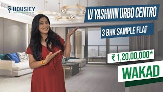 VJ Yashwin Urbo Centro Wakad  3 BHK Sample Flat Tour  Vilas Javdekar Wakad Downtown [upl. by Yvette62]