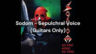 Sodom  Sepulchral Voice Guitars Only [upl. by Jeffcott]