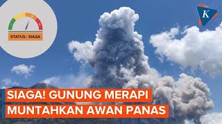 Gunung Merapi Muntahkan Guguran Awan Panas Warga Diminta Tak Beraktivitas [upl. by Aihtennek572]