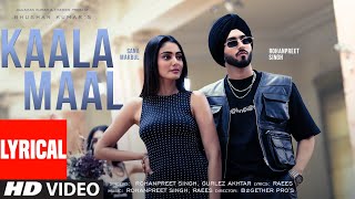 KAALA MAAL Lyrical Video Rohanpreet Singh Gurlez Akhtar  Sana Makbul  Raees [upl. by Suivat]