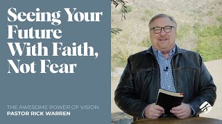 quotSeeing Your Future With Faith Not Fearquot with Pastor Rick Warren [upl. by Eilrac]