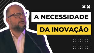 A necessidade da inovação  Clóvis de Barros [upl. by Letsyrc]