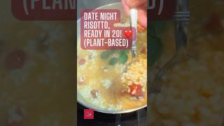 Date Night Risotto Ready in 20 ❤️ PlantBased short [upl. by Tera]