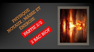 Noyaux  masse et énergie  22 [upl. by Pietra]