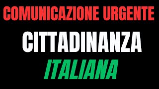 Comunicazione importante per LA CITTADINANZA ITALIANA [upl. by Fording]