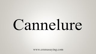 How To Say Cannelure [upl. by Dric]