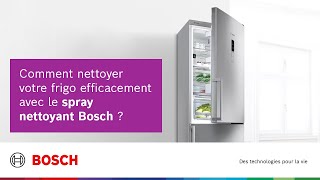 Comment nettoyer votre frigo efficacement avec le spray nettoyant Bosch [upl. by Nehtiek]