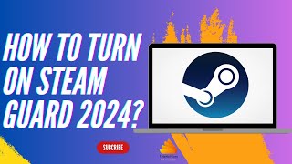 How to Turn On Steam Guard 2024 [upl. by Renard]