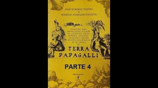 TERRA PAPAGALLI  JOSÉ ROBERTO TORERO E MARCUS AURELIUS PIMENTA  PARTE 4 [upl. by Luehrmann]