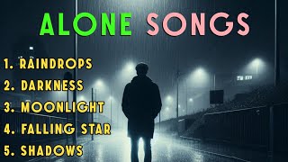 Top 5 English Songs To Listen To Alone  sad english songs  english songs for a broken heart [upl. by Lemieux376]