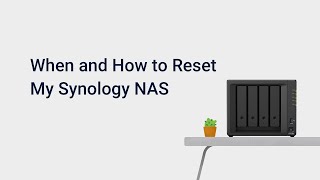 When and How to Reset My Synology NAS [upl. by Durr]