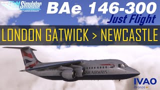 ✈️ Flight 🇬🇧 Gatwick ✈ 🇬🇧 Newcastle  BAe 146300 BA Cityflyer  IVAO Active Sky  MSFS2020 [upl. by Aiek]