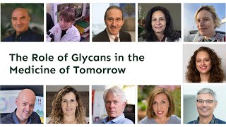 The Role of Glycans in the Medicine of Tomorrow Insights from 11 Leading Scientists [upl. by Iddo]