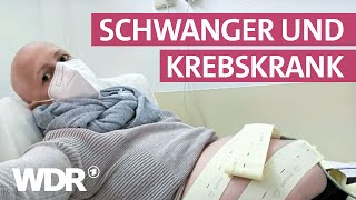 Krebs in der Schwangerschaft Jeannines Kampf um zwei Leben  Frau tv  WDR [upl. by Kung922]